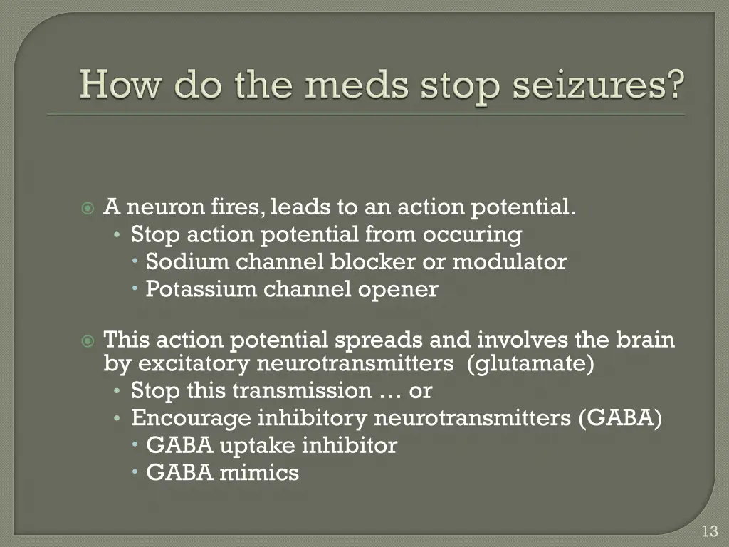 a neuron fires leads to an action potential stop