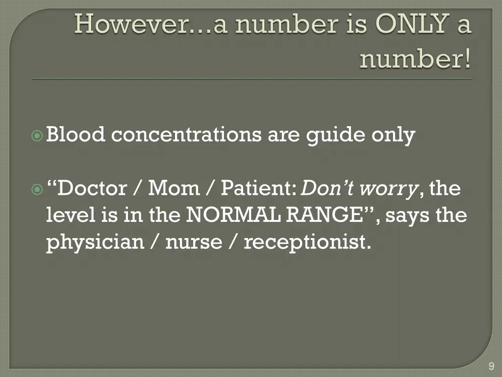 blood concentrations are guide only