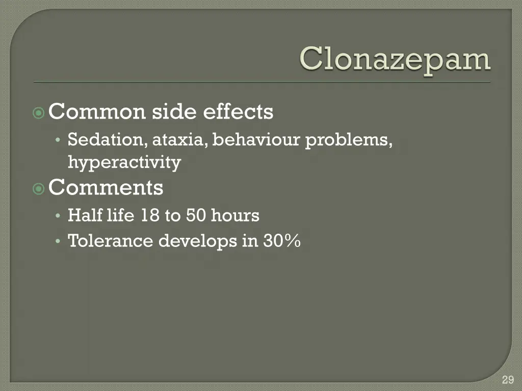common side effects sedation ataxia behaviour