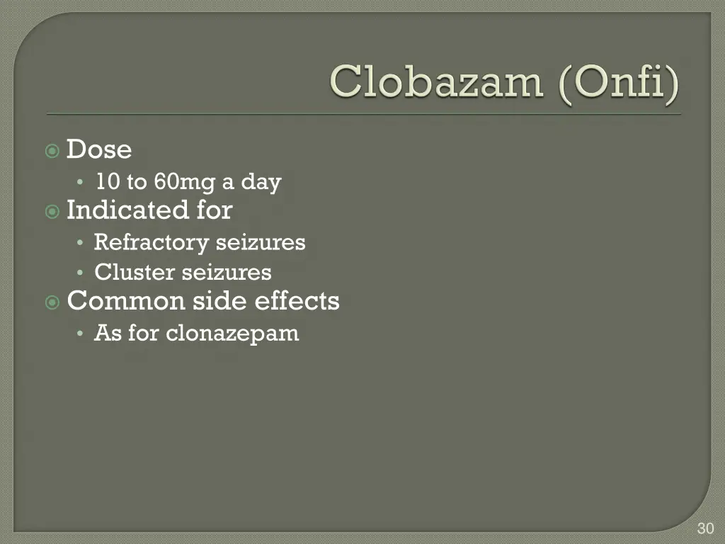 dose 10 to 60mg a day indicated for refractory
