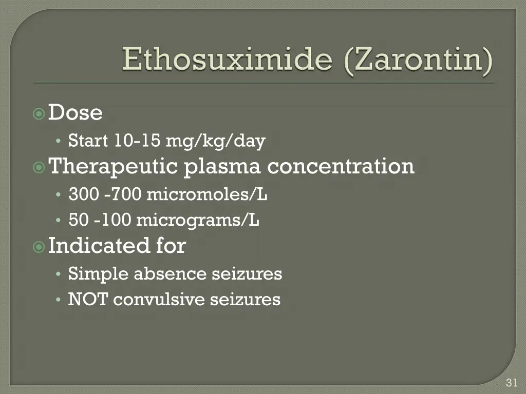 dose start 10 15 mg kg day therapeutic plasma