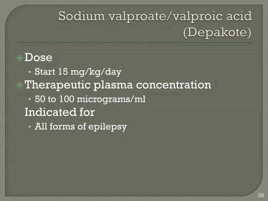 dose start 15 mg kg day therapeutic plasma