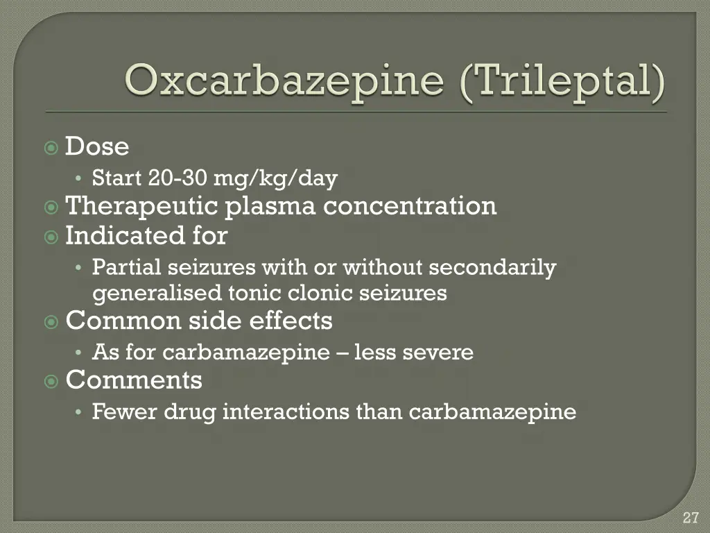 dose start 20 30 mg kg day therapeutic plasma