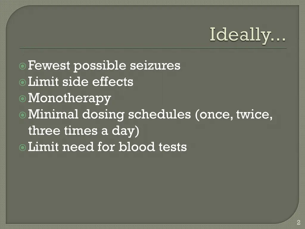 fewest possible seizures limit side effects