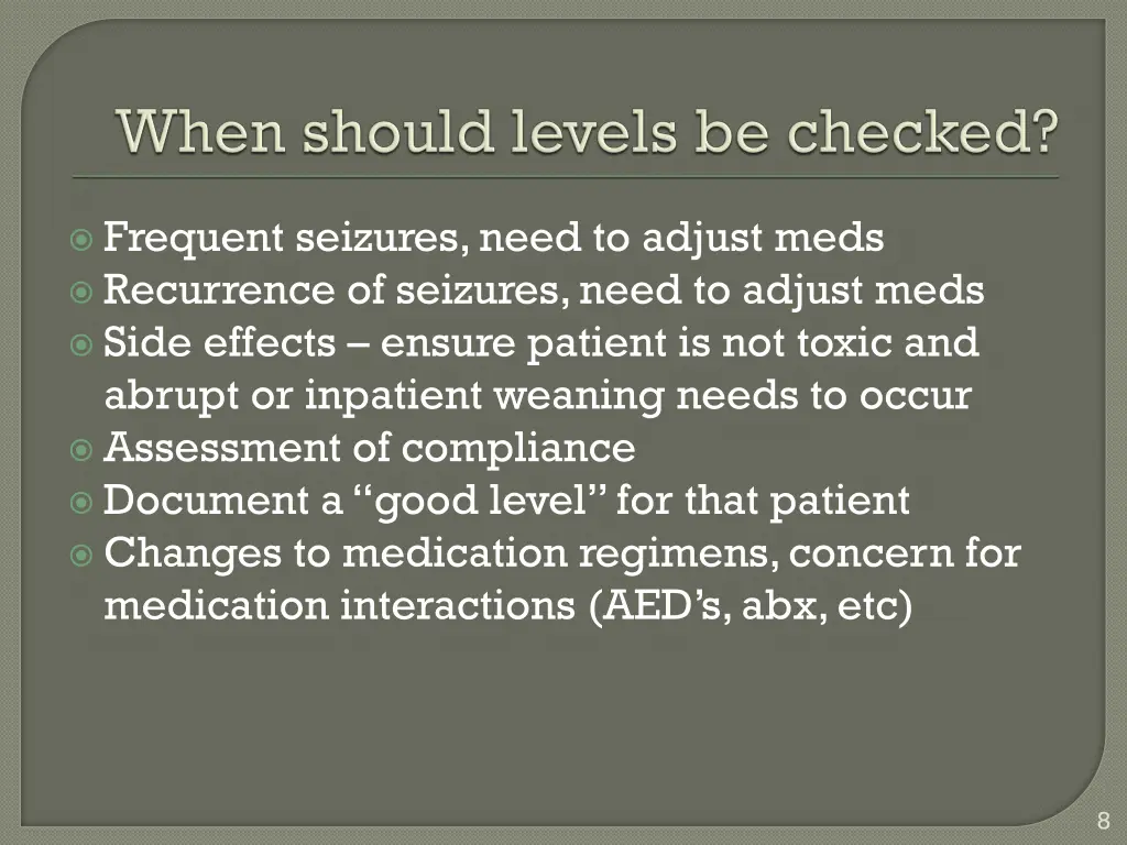 frequent seizures need to adjust meds recurrence