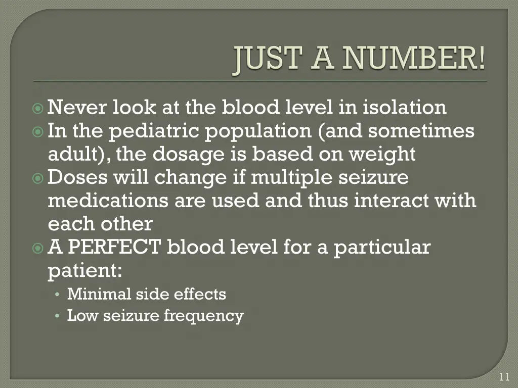 never look at the blood level in isolation