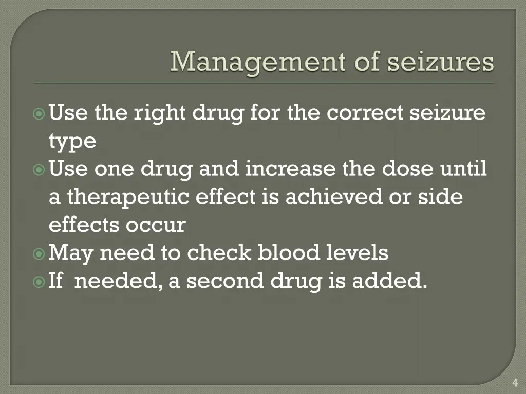 use the right drug for the correct seizure type