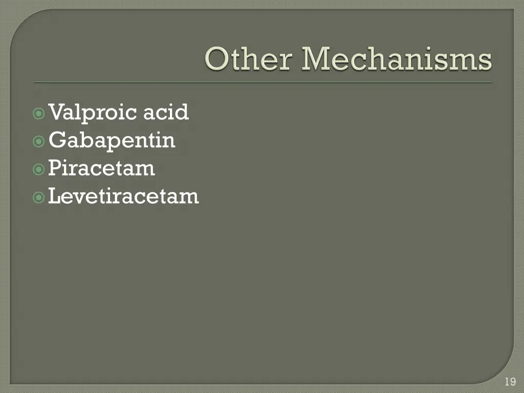 valproic acid gabapentin piracetam levetiracetam