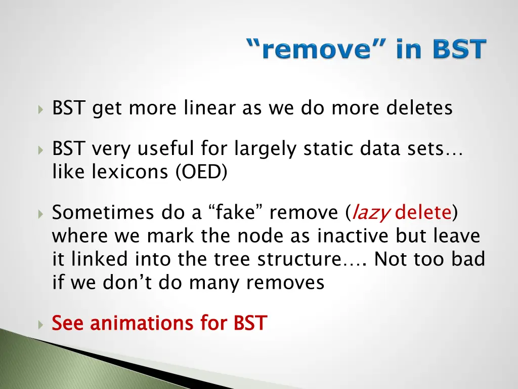 bst get more linear as we do more deletes
