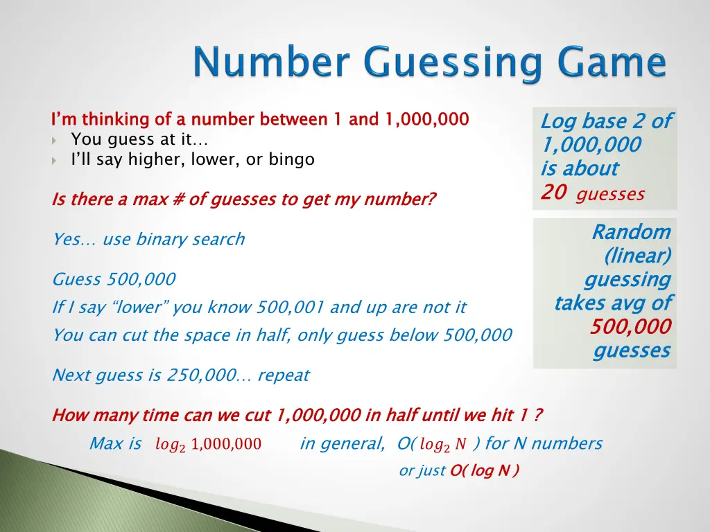 log base 2 of 1 000 000 is about 20 guesses