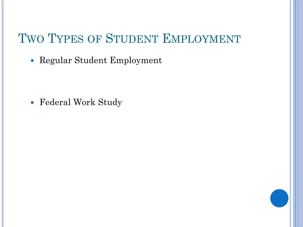 t wo t ypes of s tudent e mployment