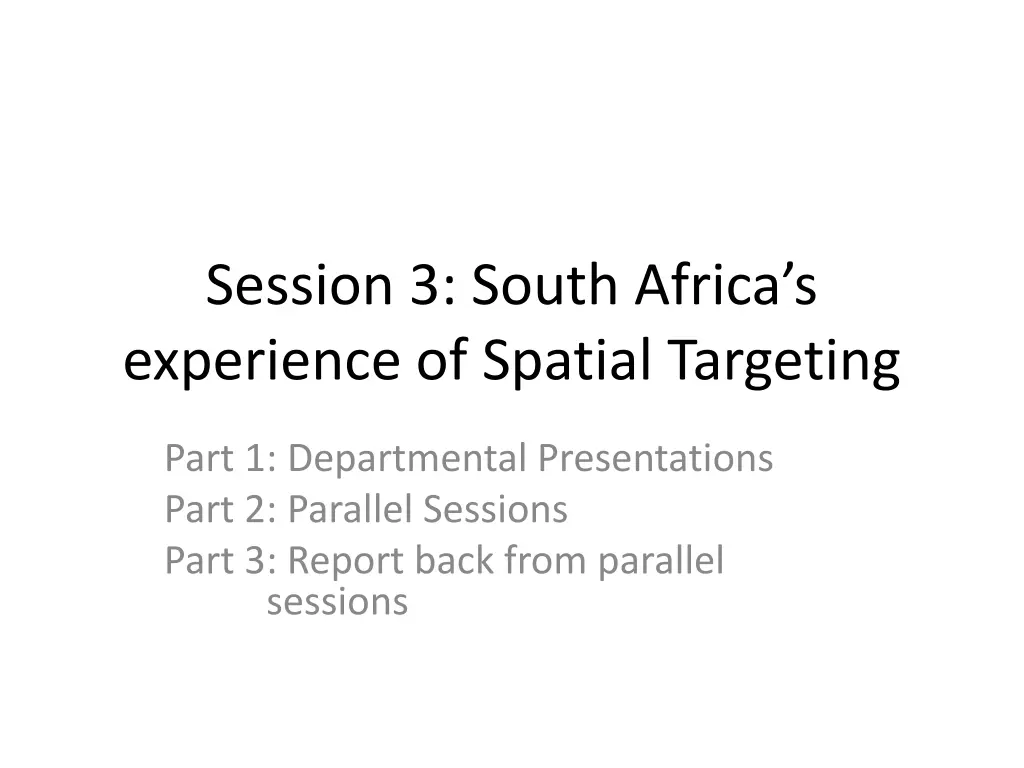 session 3 south africa s experience of spatial