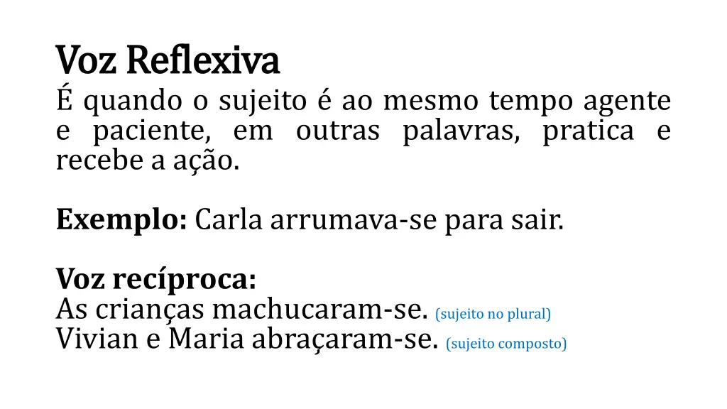 voz reflexiva voz reflexiva quando o sujeito