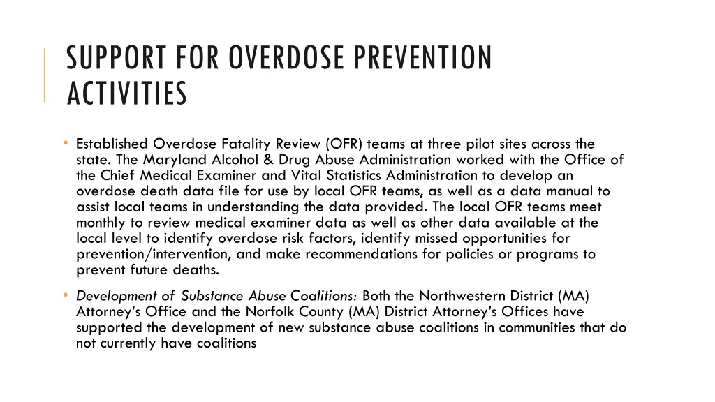 support for overdose prevention activities