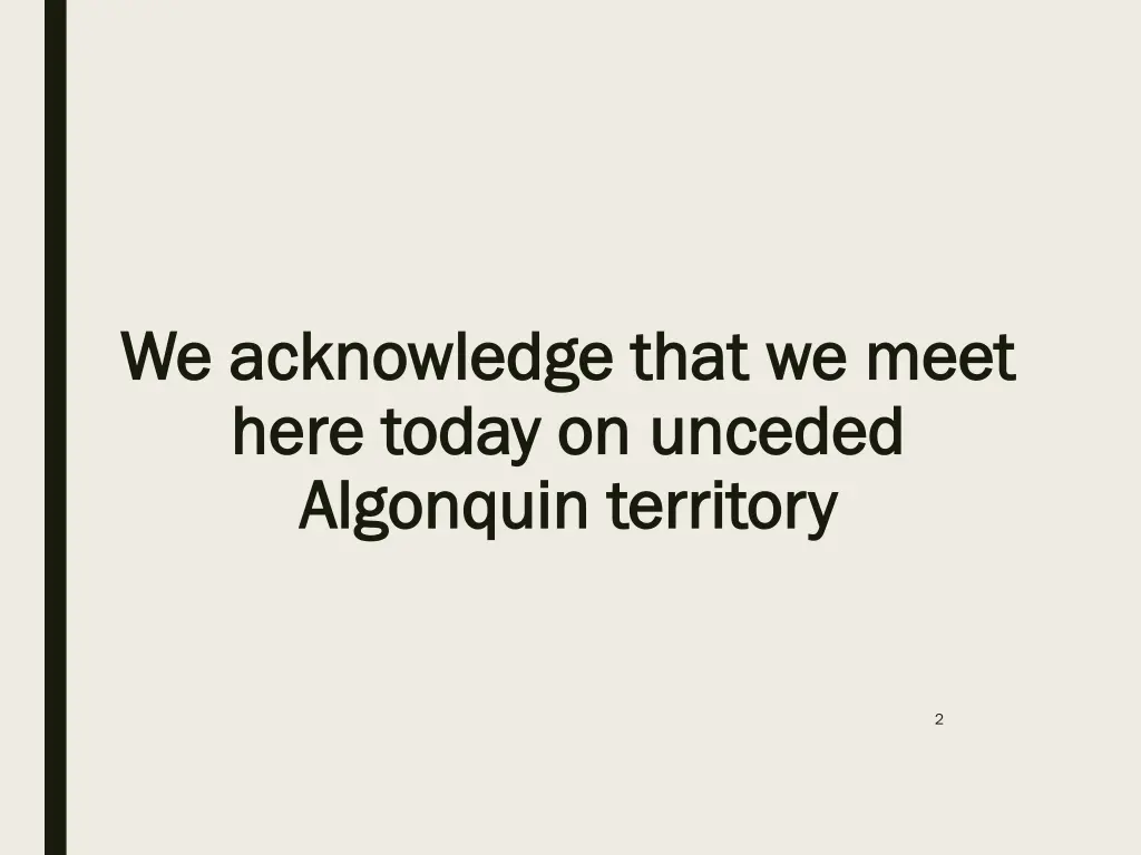we acknowledge that we meet we acknowledge that