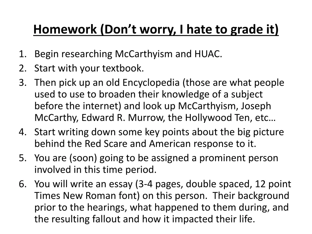 homework don t worry i hate to grade it