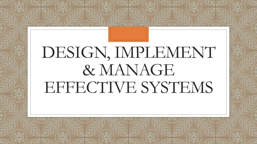 design implement manage effective systems