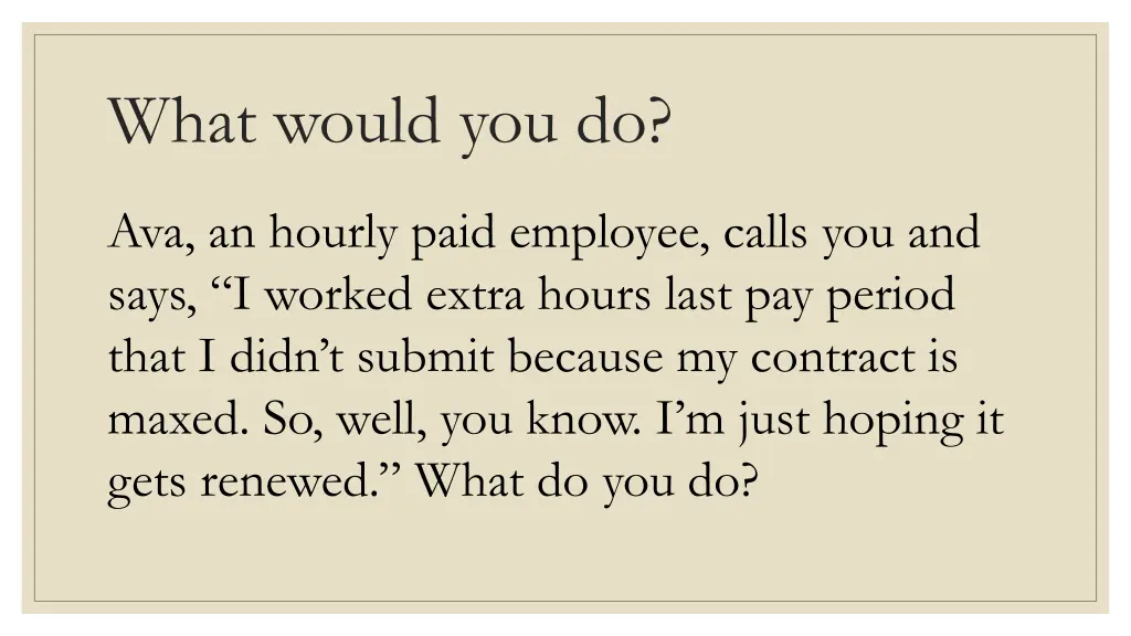what would you do
