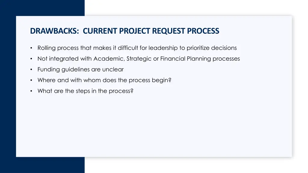 drawbacks current project request process