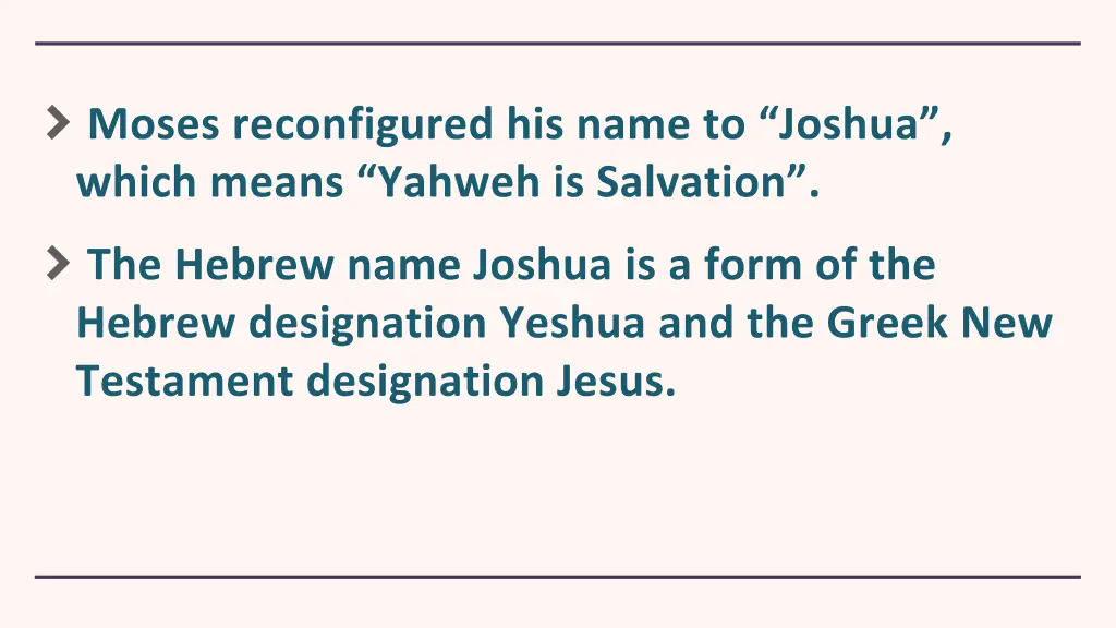 moses reconfigured his name to joshua which means