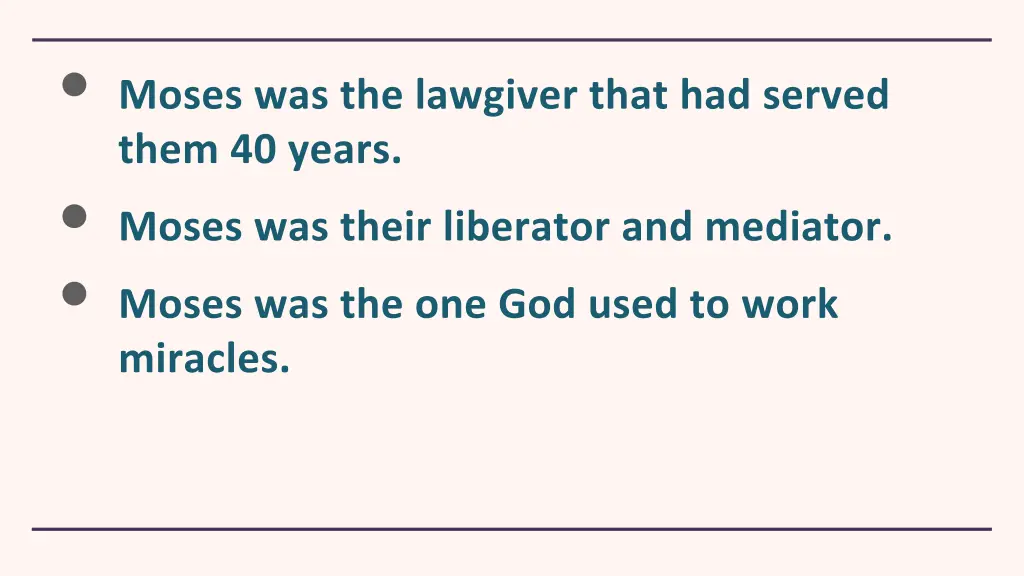 moses was the lawgiver that had served them