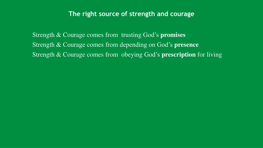 the right source of strength and courage