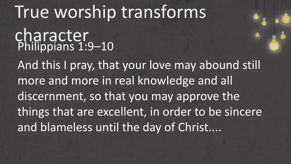 true worship transforms character philippians