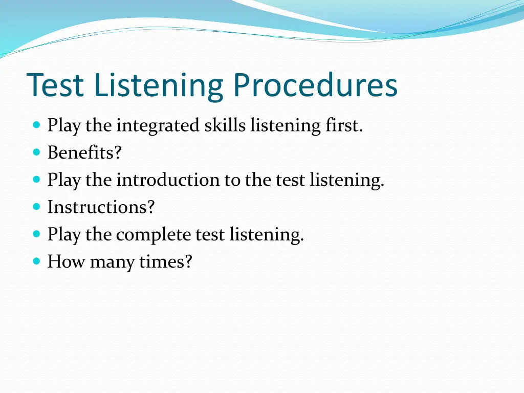 test listening procedures