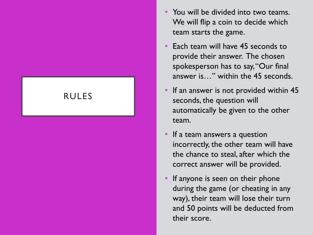 you will be divided into two teams we will flip