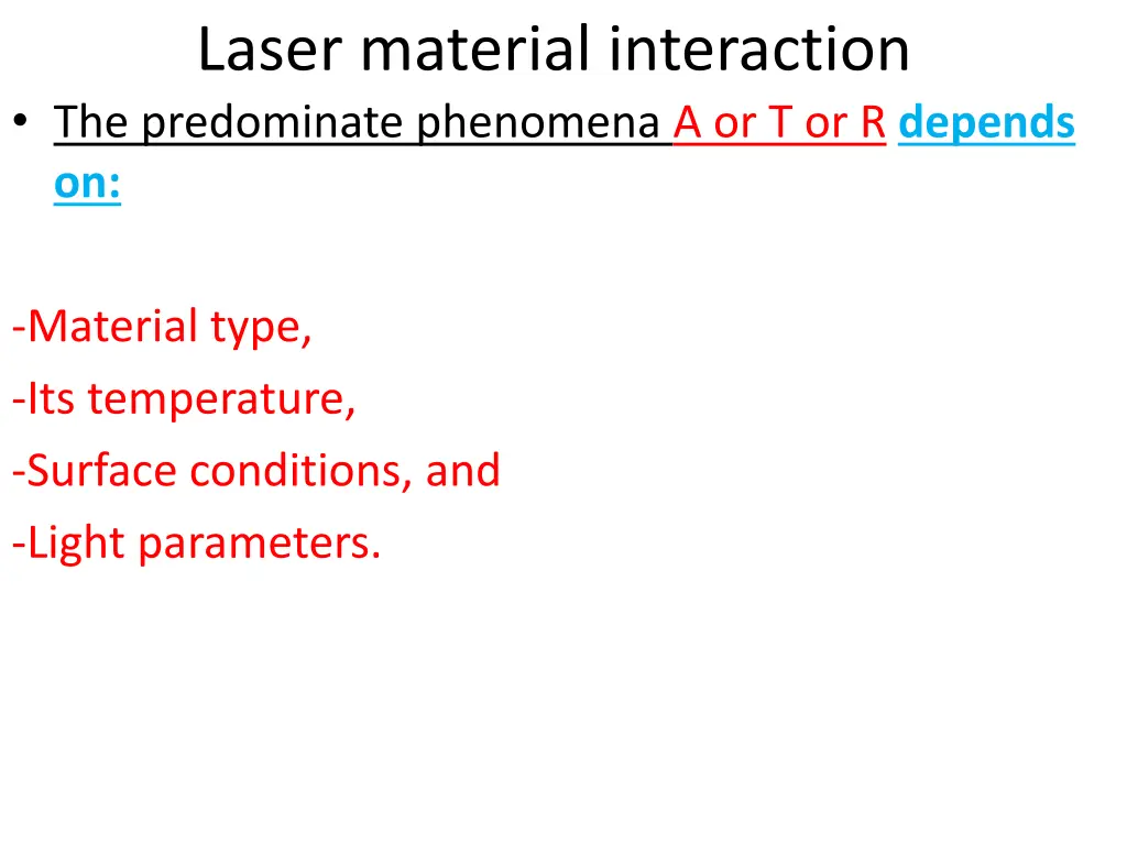 laser material interaction the predominate