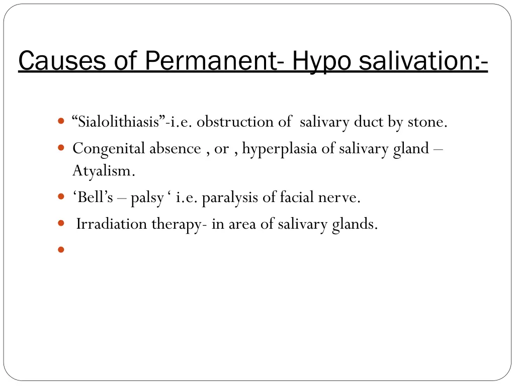 causes of permanent hypo salivation