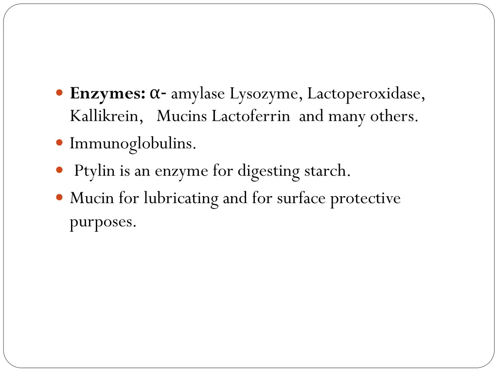 enzymes amylase lysozyme lactoperoxidase