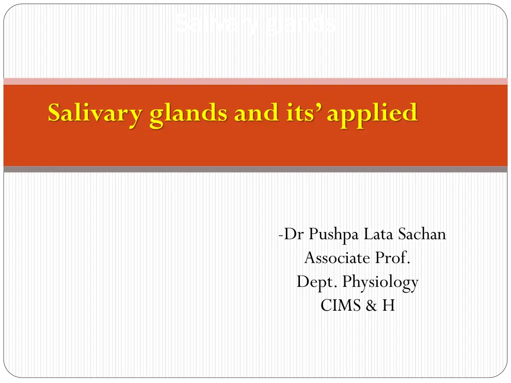 salivary glands salivary glands