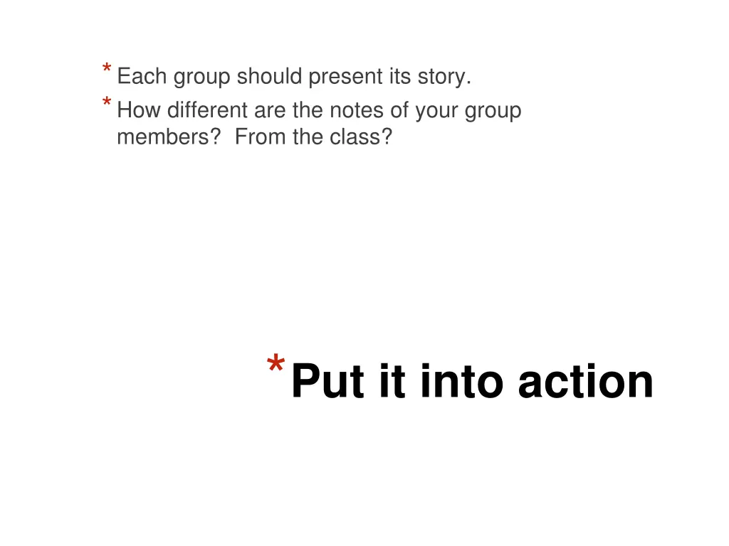 each group should present its story how different
