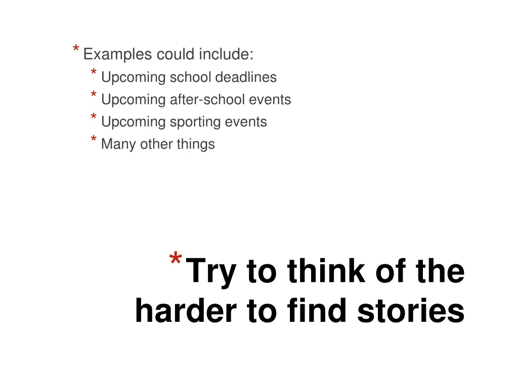 examples could include upcoming school deadlines