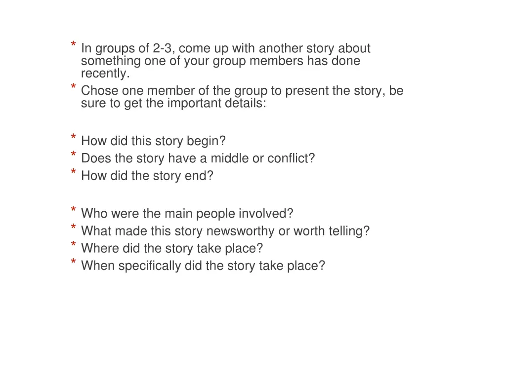 in groups of 2 3 come up with another story about