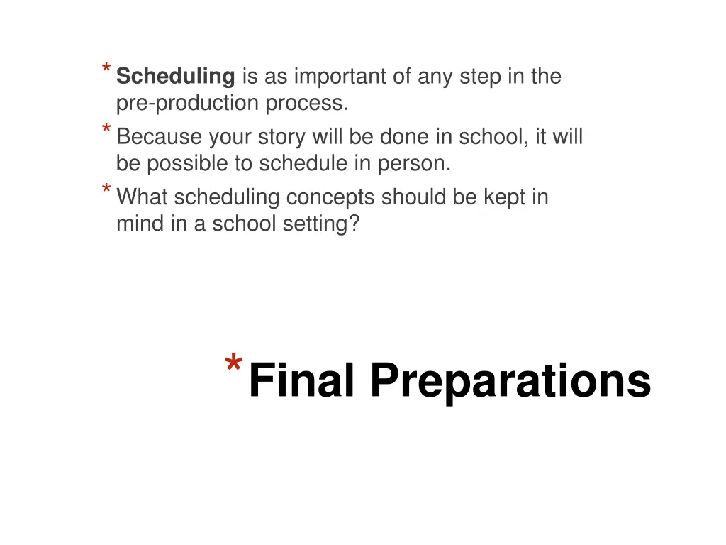 scheduling is as important of any step