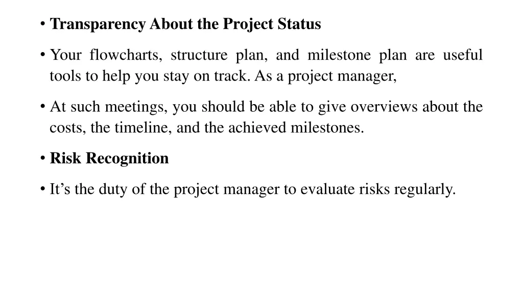 transparency about the project status