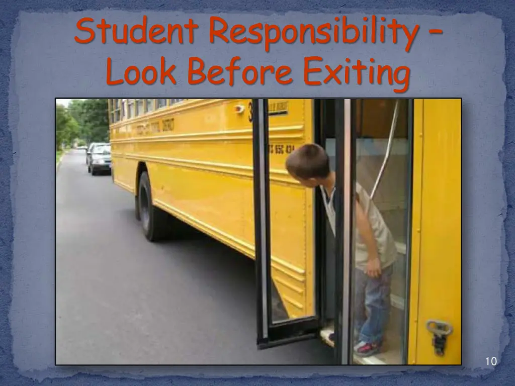 student responsibility look before exiting