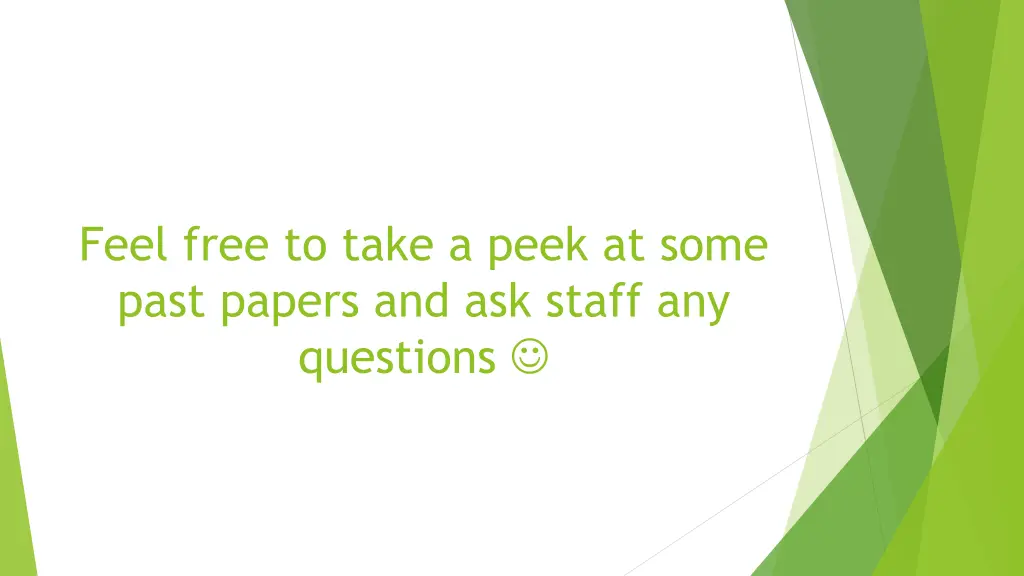 feel free to take a peek at some past papers