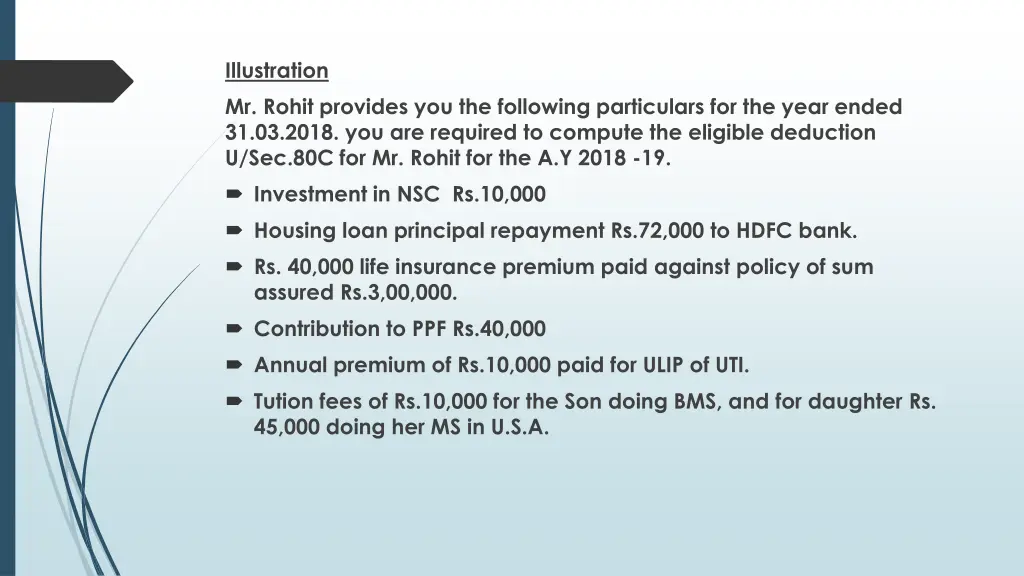 illustration mr rohit provides you the following