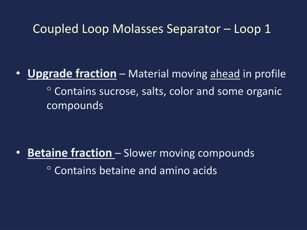 coupled loop molasses separator loop 1