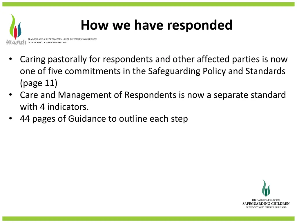 how we have responded