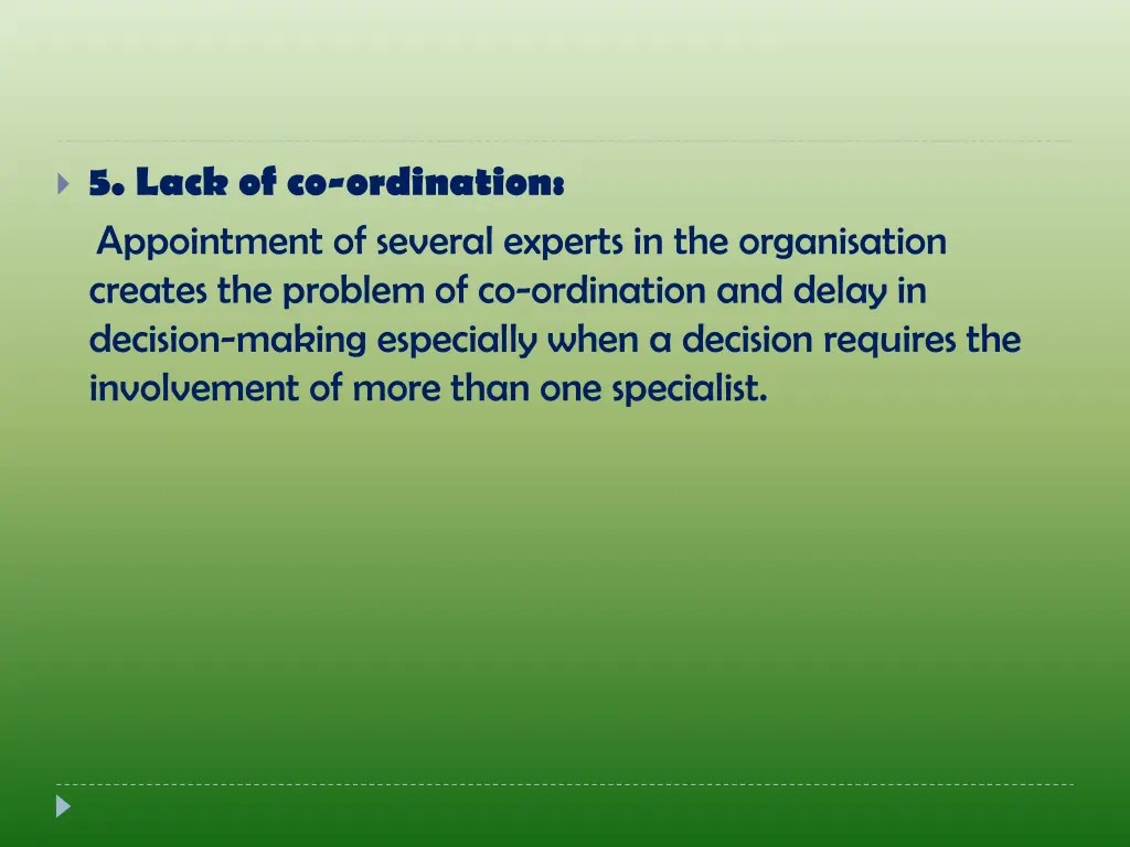 5 lack of co ordination appointment of several