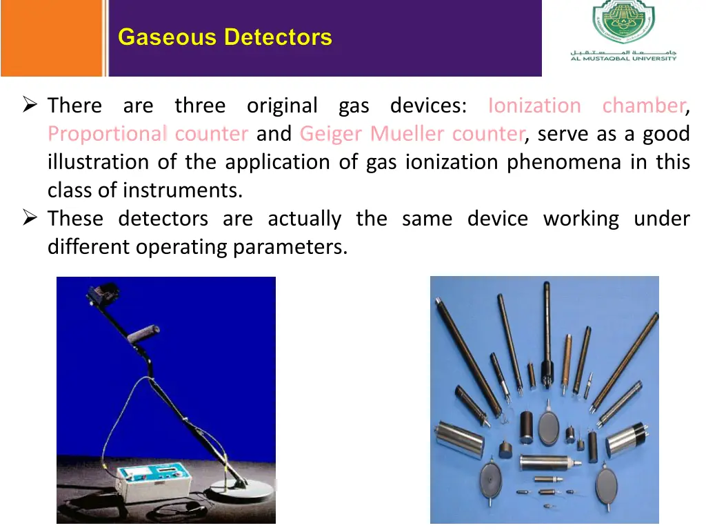 there are three original gas devices ionization