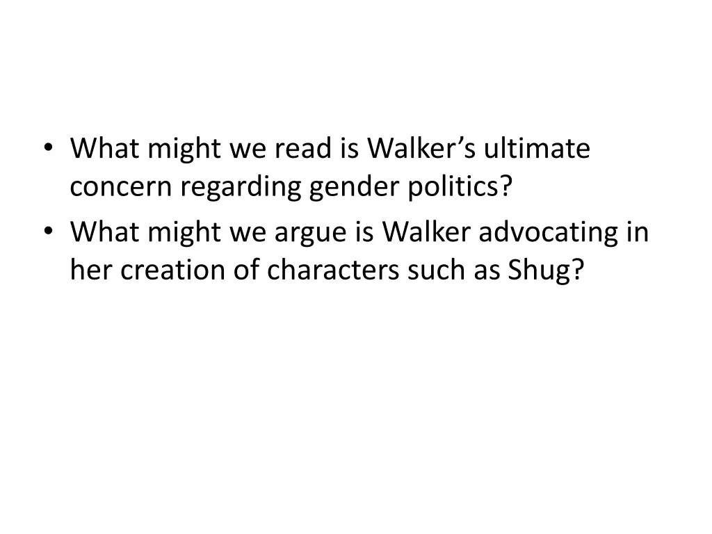 what might we read is walker s ultimate concern