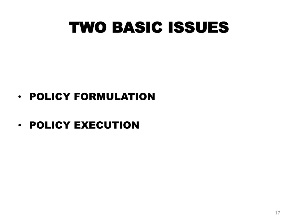two basic issues two basic issues