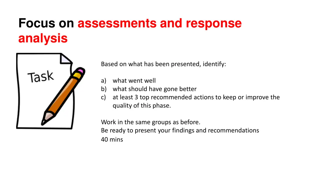 focus on assessments and response analysis