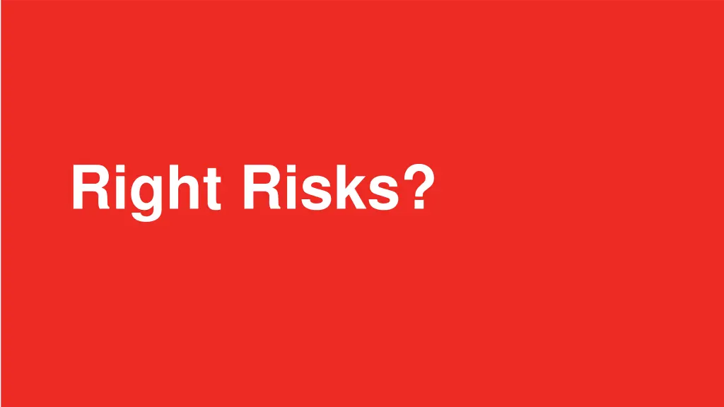 right risks