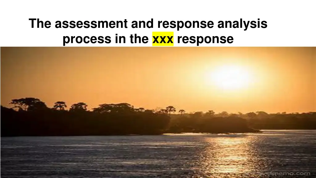 the assessment and response analysis process